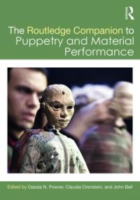 Book Cover for The Routledge Companion to Puppetry and Material Performance by Dassia N Posner, Claudia Orenstein, John Bell