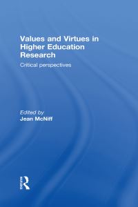 Book Cover for Values and Virtues in Higher Education Research by Jean McNiff