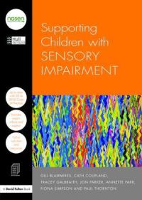 Book Cover for Supporting Children With Sensory Impairment by Gill Blairmires, National Association for Special Educational Needs Great Britain