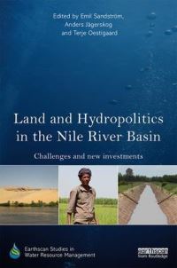 Book Cover for Land and Hydropolitics in the Nile River Basin by Emil Sandström, Anders Jägerskog, Terje Oestigaard