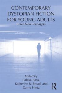 Book Cover for Contemporary Dystopian Fiction for Young Adults by Balaka Basu, Katherine R Broad, Carrie Hintz