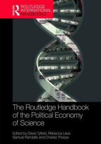 Book Cover for The Routledge Handbook of the Political Economy of Science by David Tyfield, Rebecca Lave, Samuel Randalls, Charles Thorpe