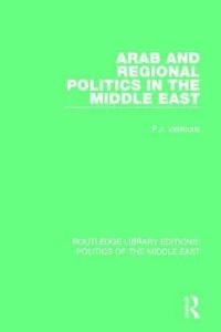 Book Cover for Arab and Regional Politics in the Middle East by P J Vatikiotis