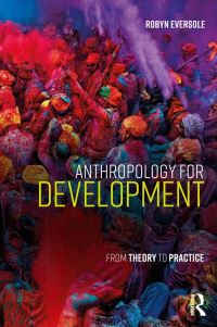 Book Cover for Anthropology for Development by Robyn Eversole