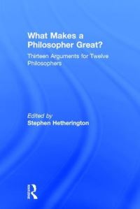 Book Cover for What Makes a Philosopher Great? by Stephen Cade Hetherington