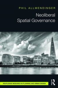 Book Cover for Neoliberal Spatial Governance by Philip Allmendinger