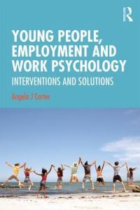 Book Cover for Young People, Employment and Work Psychology by Angela Carter