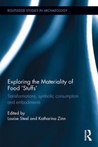 Book Cover for Exploring the Materiality of Food 'Stuffs' by Louise Steel, Katharina Zinn