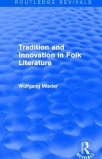 Book Cover for Tradition and Innovation in Folk Literature by Wolfgang Mieder