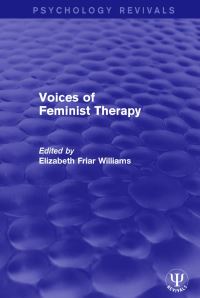 Book Cover for Voices of Feminist Therapy by Elizabeth Friar Williams