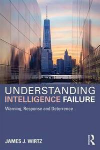 Book Cover for Understanding Intelligence Failure by James J Wirtz