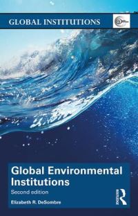 Book Cover for Global Environmental Institutions by Elizabeth R DeSombre