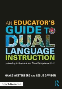Book Cover for An Educator's Guide to Dual Language Instruction by Gayle Westerberg, Leslie Davison