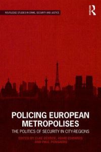 Book Cover for Policing European Metropolises by Elke Devroe, Adam Edwards, Paul Ponsaers