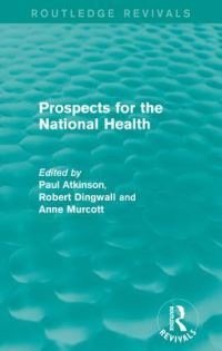 Book Cover for Prospects for the National Health by Paul Atkinson, Robert Dingwall, Anne Murcott