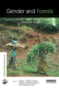 Book Cover for Gender and Forests by Carol J Pierce Colfer, Bimbika SijapatiBasnett, Marlène Elias