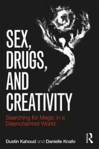 Book Cover for Sex, Drugs and Creativity by Danielle Knafo, Dustin Kahoud