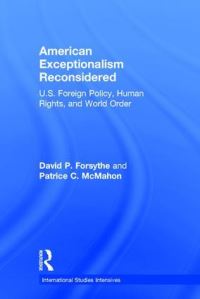 Book Cover for American Exceptionalism Reconsidered by David P Forsythe, Patrice C McMahon