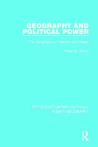 Book Cover for Geography and Political Power by Peter M Slowe