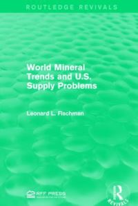 Book Cover for World Mineral Trends and U.S. Supply Problems by Leonard L Fischman