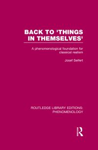 Book Cover for Back to 'Things in Themselves' by Josef Seifert