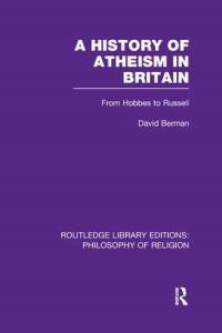 Book Cover for A History of Atheism in Britain by David Berman