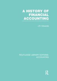 Book Cover for A History of Financial Accounting by J. R. Edwards