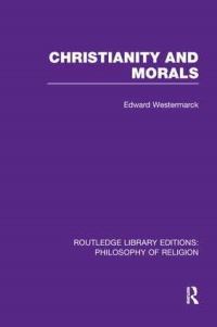 Book Cover for Christianity and Morals by Edward Alexander Westermarck