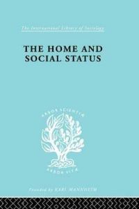 Book Cover for The Home and Social Status by Dennis Chapman