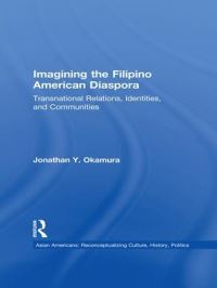 Book Cover for Imagining the Filipino American Diaspora by Jonathan Y Okamura