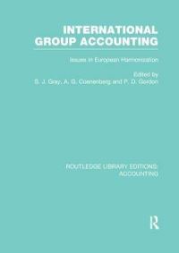 Book Cover for International Group Accounting by S. J. Gray, Adolf Gerhard Coenenberg, Paul D. Gordon