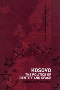 Book Cover for The Politics of Identity and Space by Denisa Kostovicova