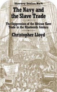 Book Cover for The Navy and the Slave Trade by Christopher Lloyd