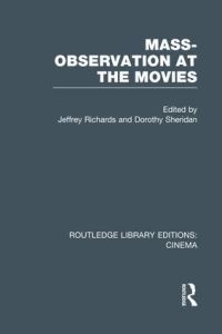 Book Cover for Mass-Observation at the Movies by Jeffrey Richards, Dorothy Sheridan