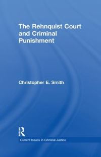 Book Cover for The Rehnquist Court and Criminal Punishment by Christopher E Smith