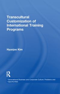 Book Cover for Transcultural Customization of International Training Programs by Hyunjoo Kim