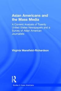 Book Cover for Asian Americans and the Mass Media by Virginia MansfieldRichardson