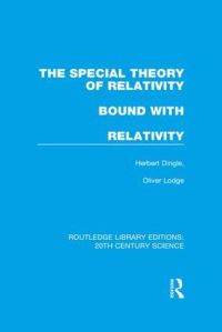 Book Cover for The Special Theory of Relativity Bound With Relativity by Herbert Dingle, Sir Oliver Lodge