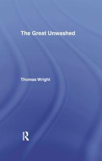 Book Cover for The Great Unwashed by Thomas Wright