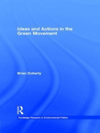 Book Cover for Ideas and Actions in the Green Movement by Brian Doherty