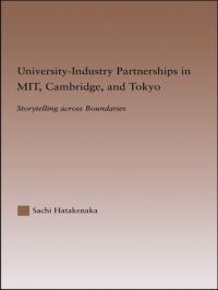 Book Cover for University-Industry Partnerships in MIT, Cambridge, and Tokyo by Sachi Hatakenaka
