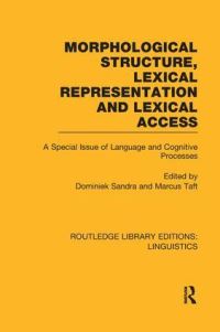 Book Cover for Morphological Structure, Lexical Representation and Lexical Access by Dominiek Sandra, Marcus Taft