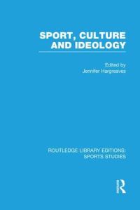Book Cover for Sport, Culture and Ideology by Jennifer Hargreaves