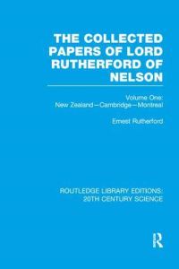 Book Cover for The Collected Papers of Lord Rutherford of Nelson by Ernest Rutherford