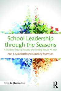 Book Cover for School Leadership Through the Seasons by Ann T Mausbach, Kimberly Morrison