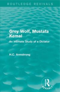 Book Cover for Grey Wolf-- Mustafa Kemal by HC Armstrong