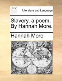 Book Cover for Slavery, a Poem. By Hannah More. by Hannah More