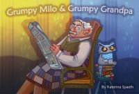 Book Cover for Grumpy Milo & Grumpy Grandpa by Katerina Spaeth