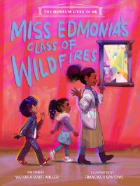 Book Cover for Miss Edmonia's Class of Wildfires by Victoria ScottMiller
