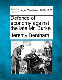Book Cover for Defence of Economy Against the Late Mr. Burke. by Jeremy Bentham